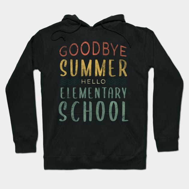 Goodbye Summer Hello Elementary School - Back To School Hoodie by zerouss